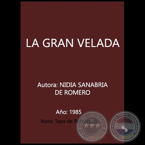 LA GRAN VELADA - Autora: NIDIA SANABRIA DE ROMERO - Año: 1985